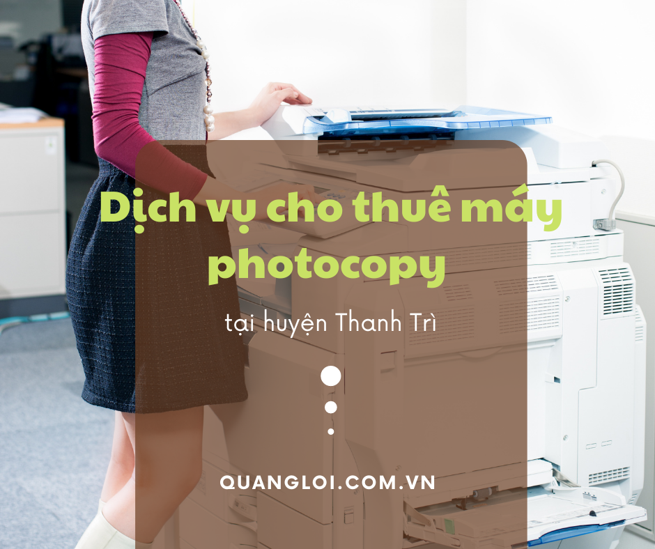 Dịch vụ cho thuê máy photocopy tại huyện Thanh Trì